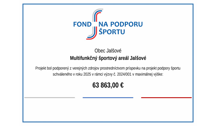 „Zápis z údajov z vyúčtovania príspevku ’’Multifunkčný športový areál Jalšové’’ Z-2024/001-149 Obec Jalšové“
